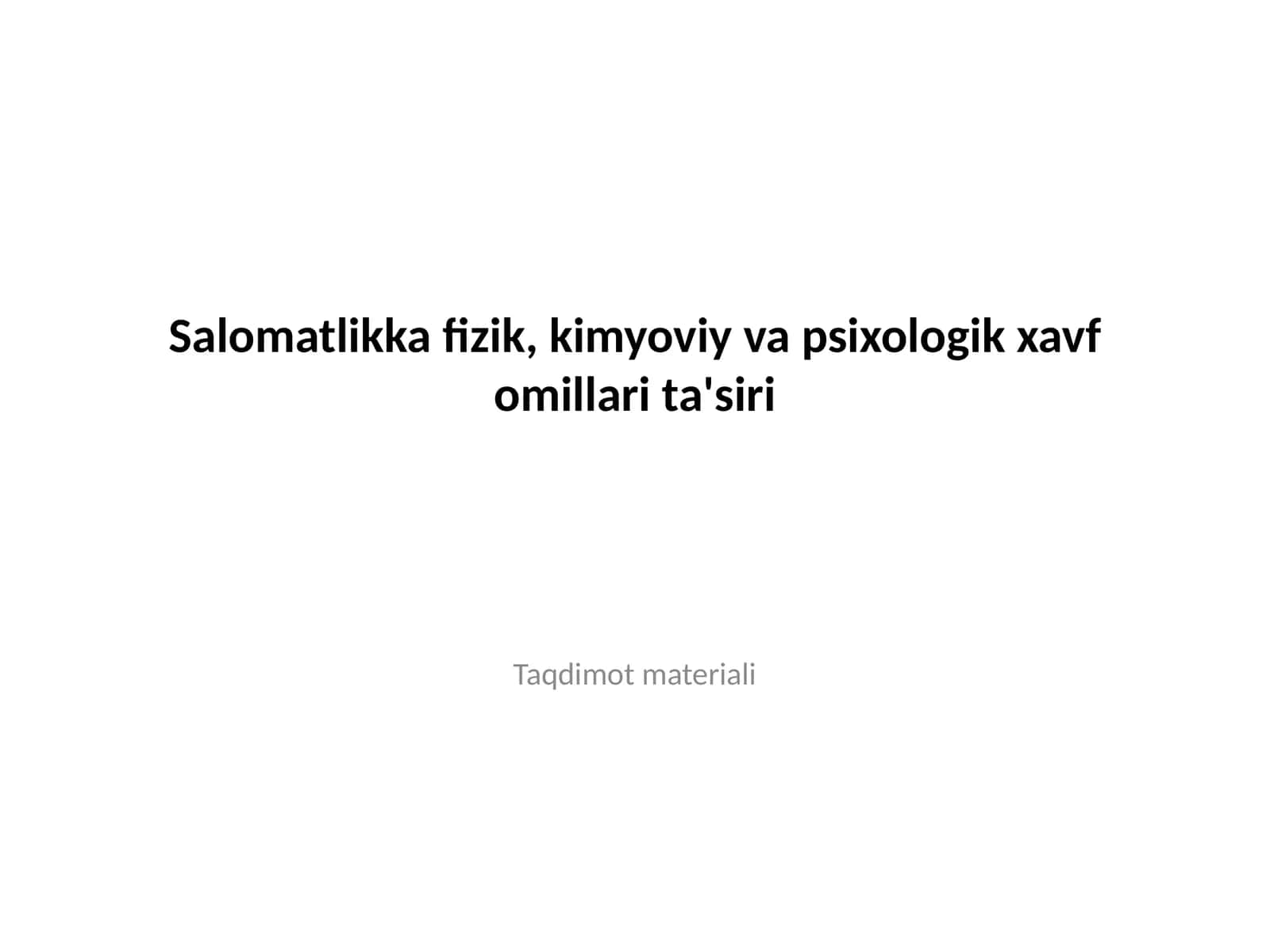 Salomatlikka fizik, kimyoviy va psixologik xavf omillari ta'siri