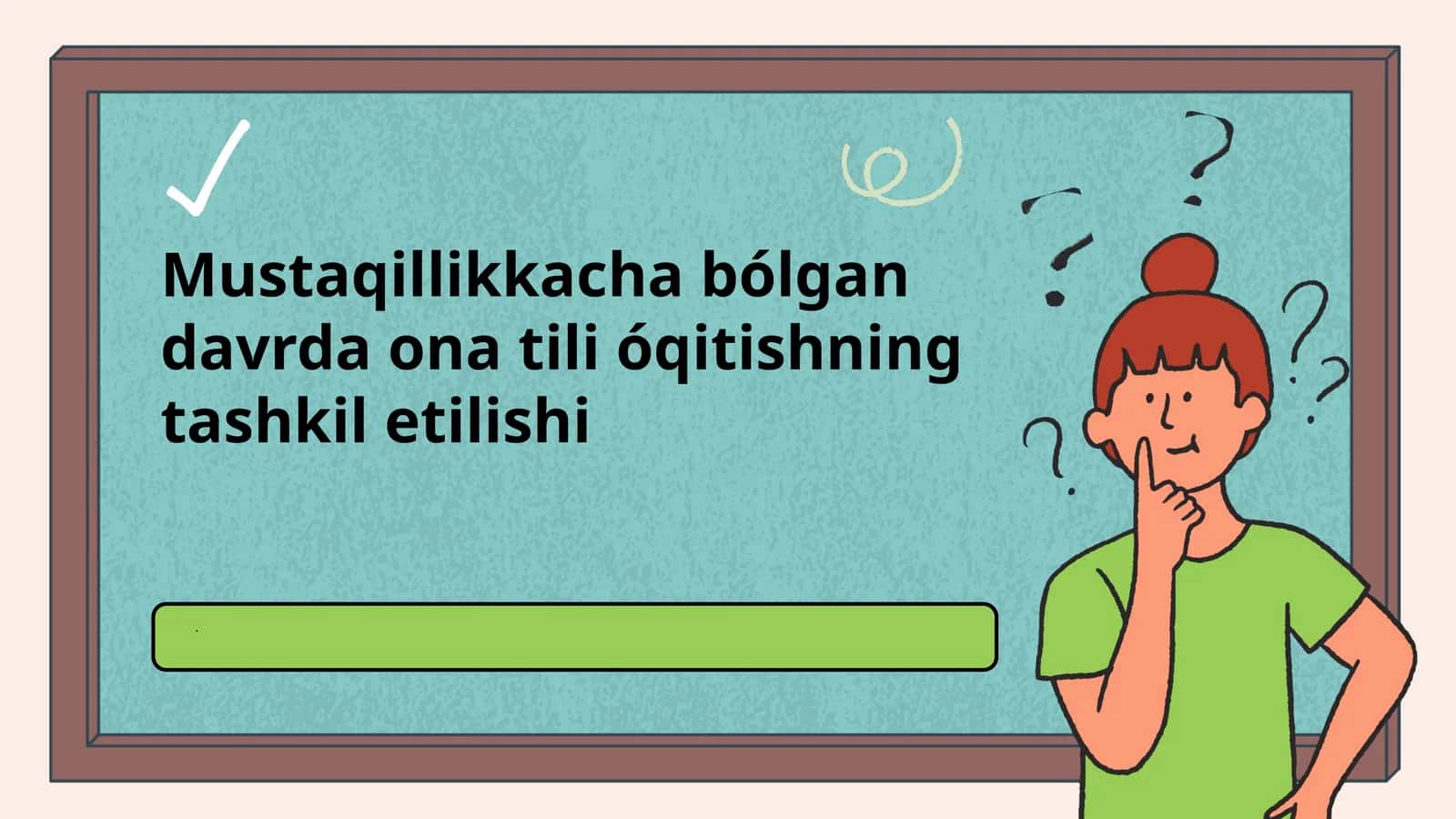 Mustaqillikkacha bólgan davrda ona tili óqitishning tashkil etilishi