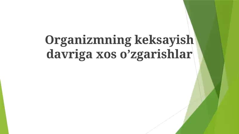Organizmning keksayish davriga xos oʼzgarishlar