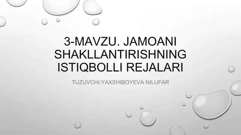 3-mavzu. Jamoani shakllantirishning istiqbolli rejalari