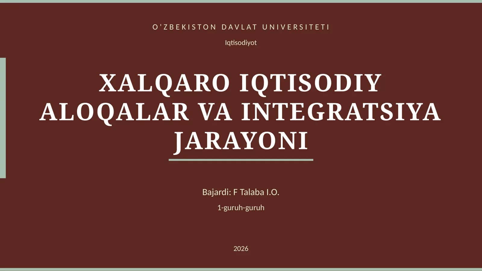 XALQARO IQTISODIY ALOQALAR VA INTEGRATSIYA JARAYONI
