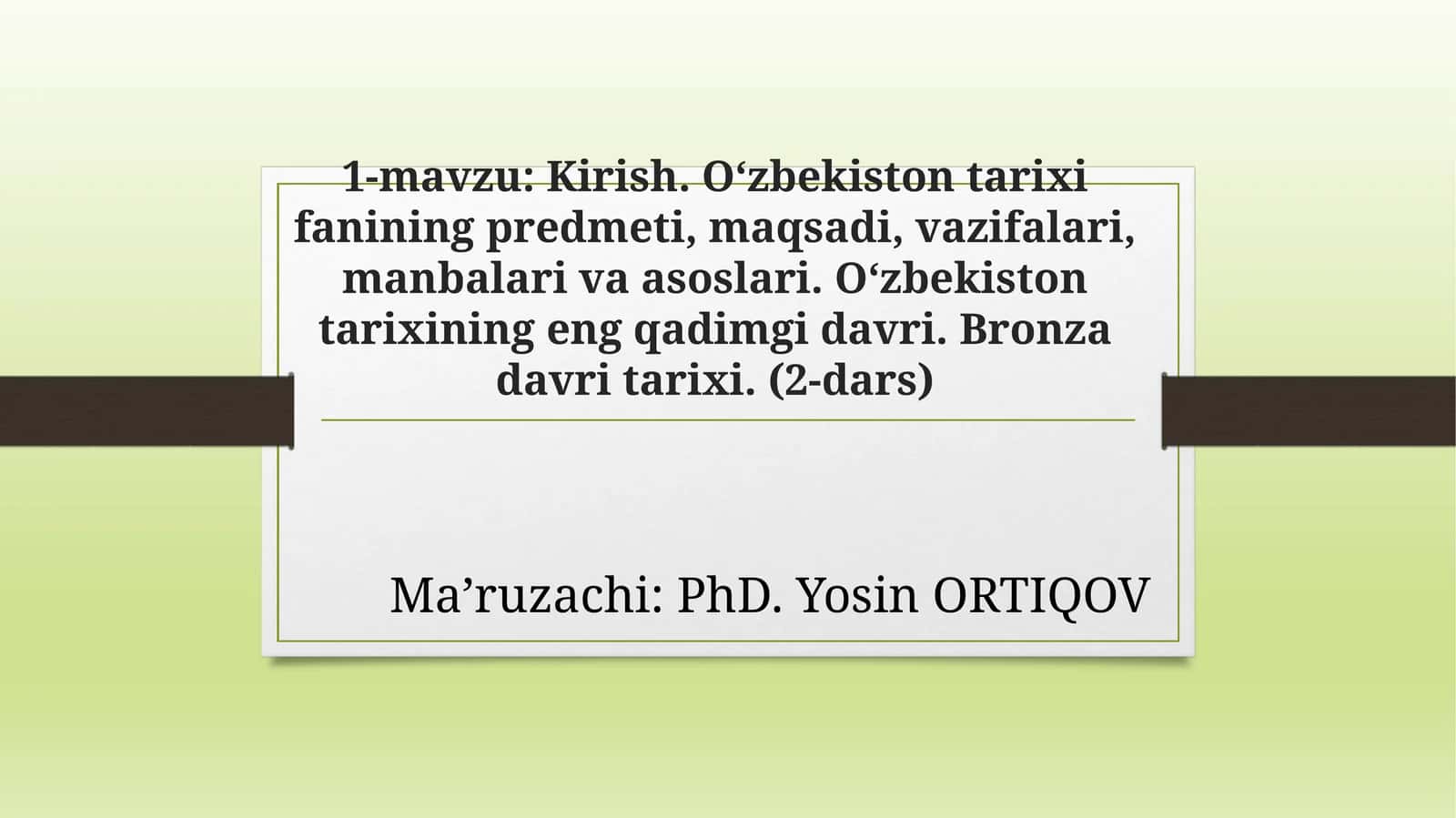 O‘zbekiston tarixining eng qadimgi davri. Bronza davri tarixi