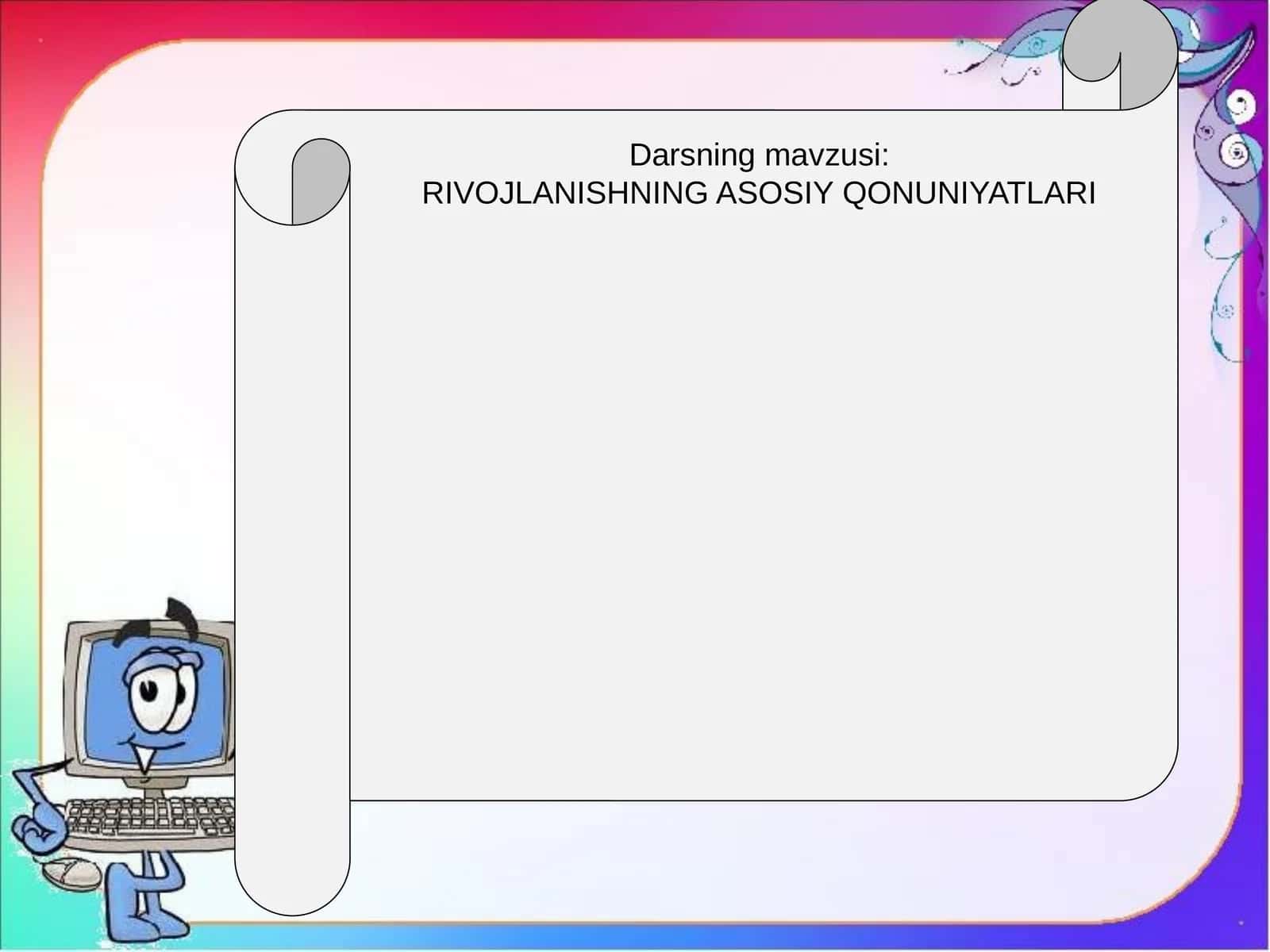 RIVOJLANISHNING ASOSIY QONUNIYATLARI