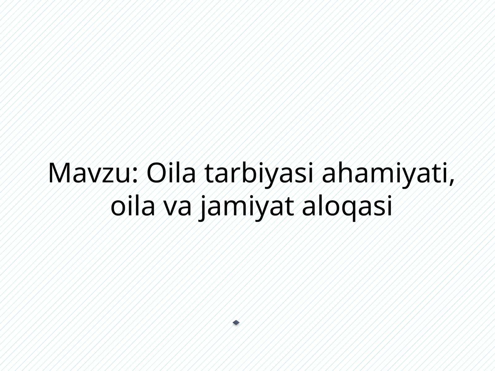 Oila tarbiyasi va uning ahamiyati