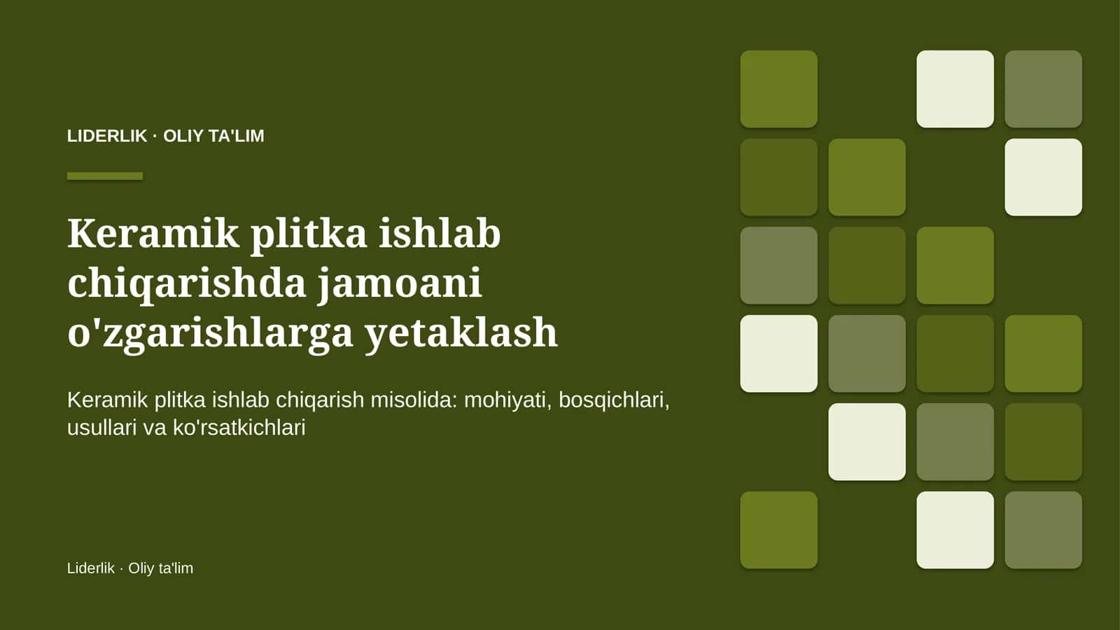 Keramik plitka ishlab chiqarishda jamoani o'zgarishlarga yetaklash