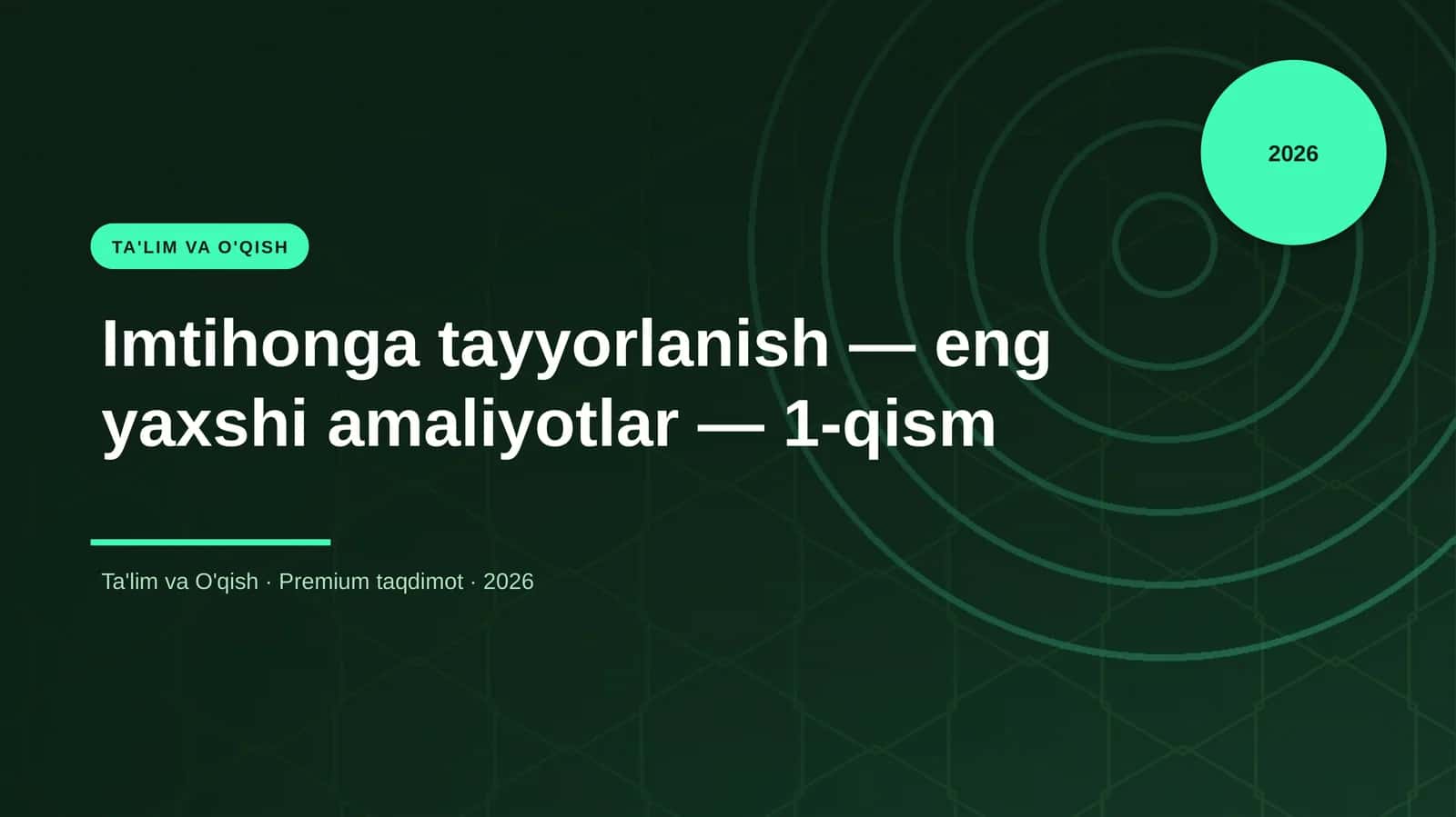 Imtihonga tayyorlanish — eng yaxshi amaliyotlar — 1-qism
