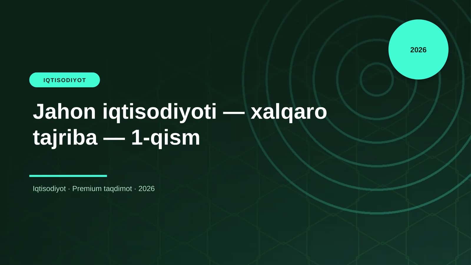 Jahon iqtisodiyoti — xalqaro tajriba — 1-qism