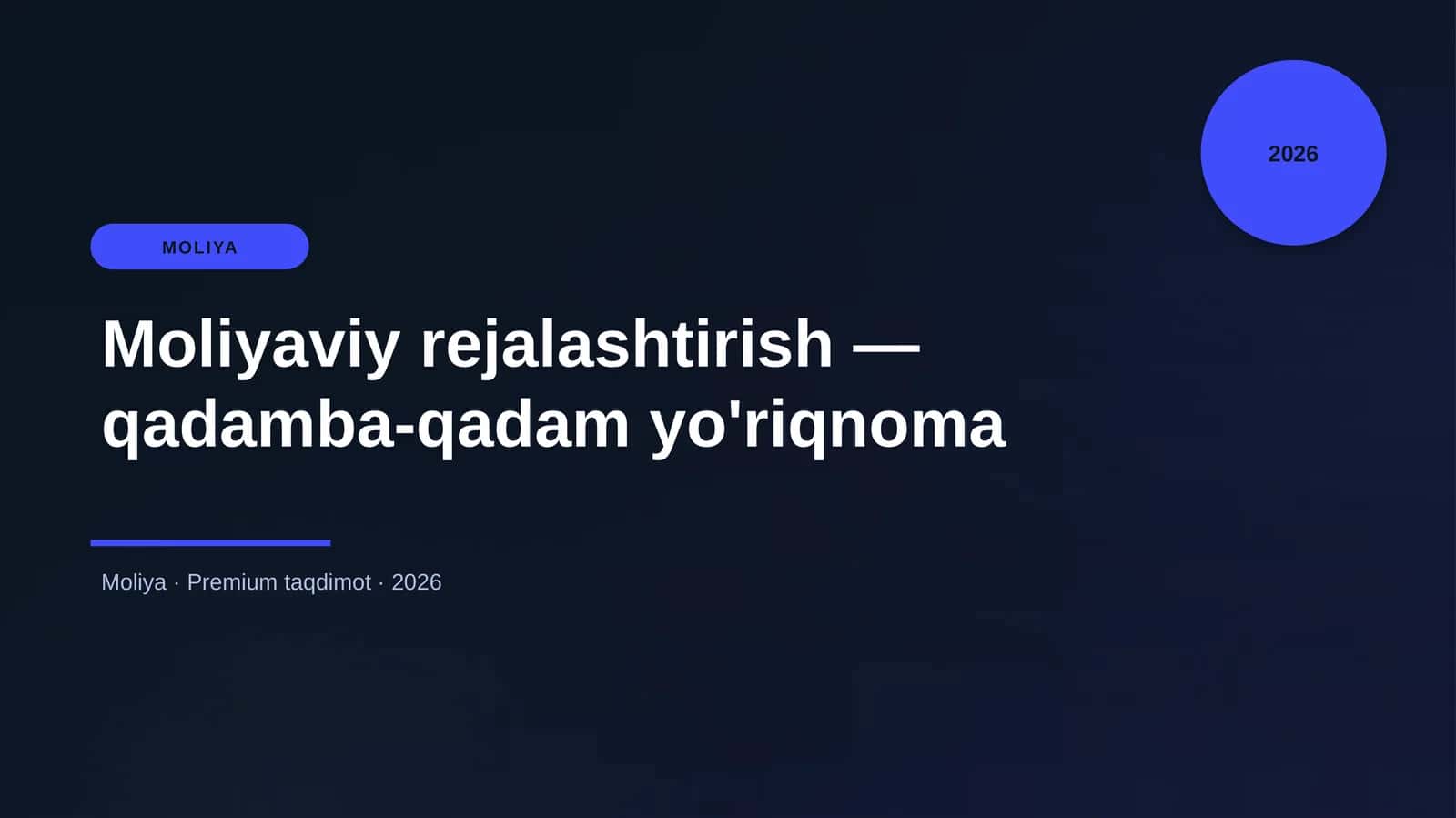 Moliyaviy rejalashtirish — qadamba-qadam yo'riqnoma