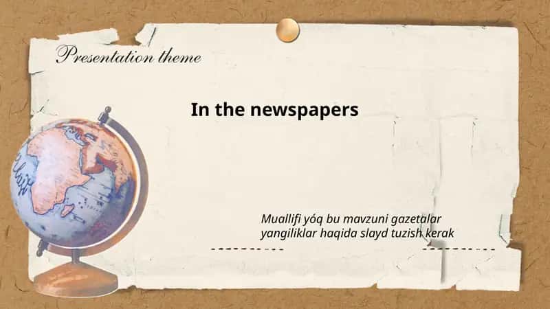 Muallifi yóq bu mavzuni gazetalar yangiliklar haqida slayd tuzish kerak