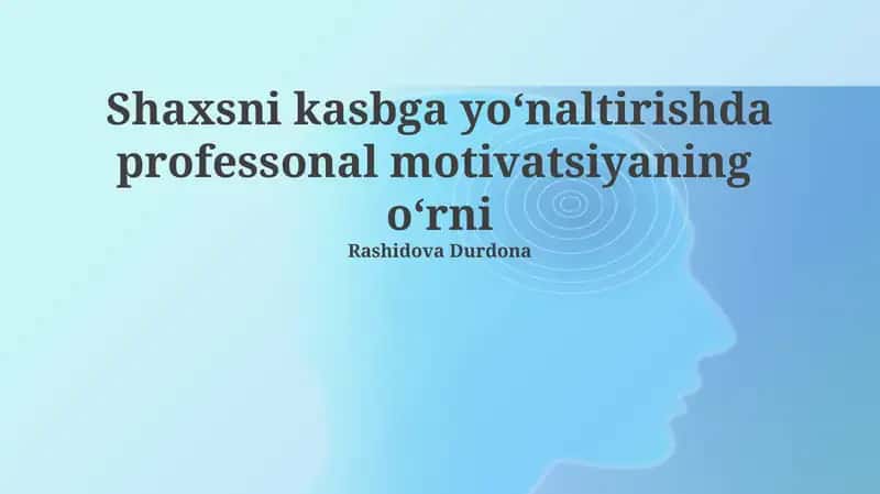 Kasbiy Motivatsiya va Kasbiy Yo'naltirish