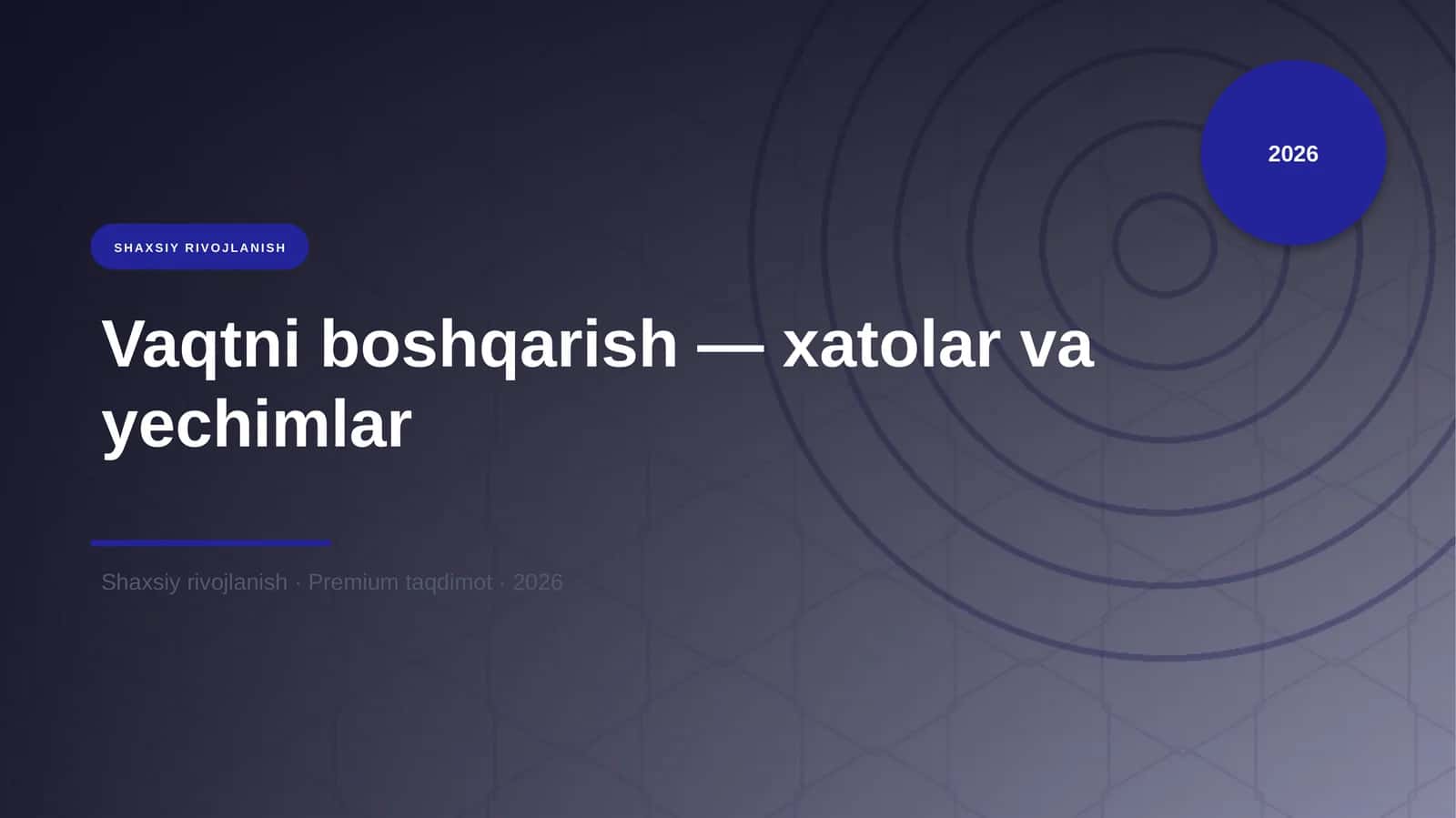 Vaqtni boshqarish — xatolar va yechimlar