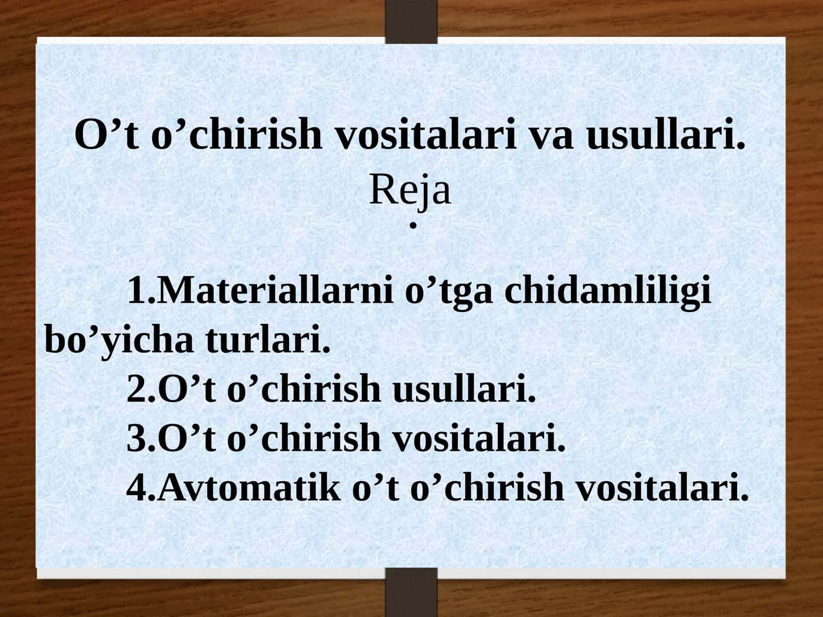 O’t  o’chirish vositalari va usullari