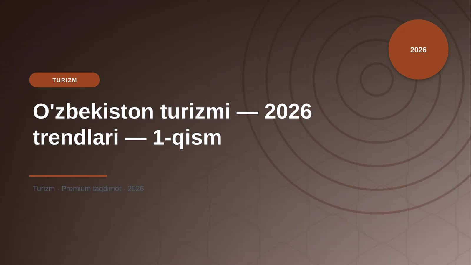 O'zbekiston turizmi — 2026 trendlari — 1-qism