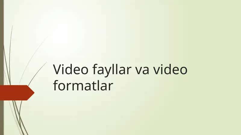 Videofayllarvavideoformatlar