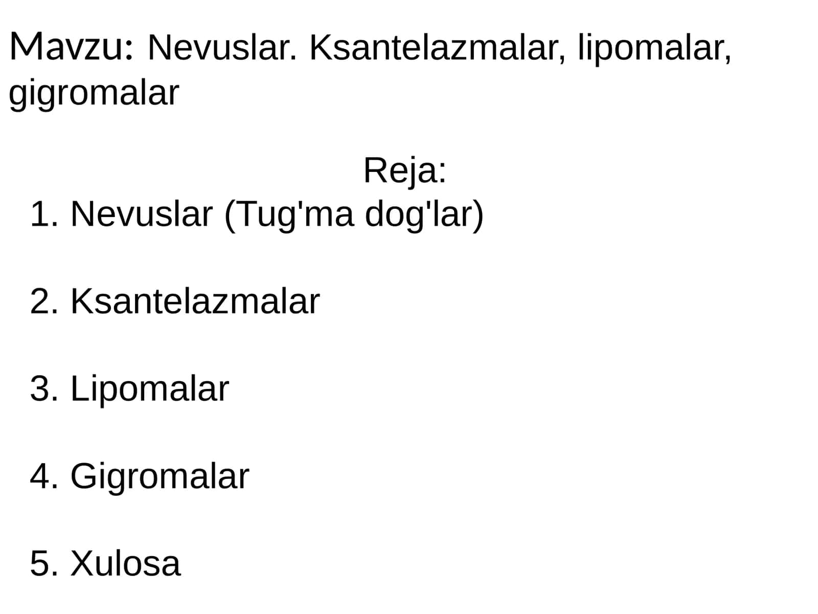 Nevuslar.Ksantelazmalar,lipomalar,gigromalar