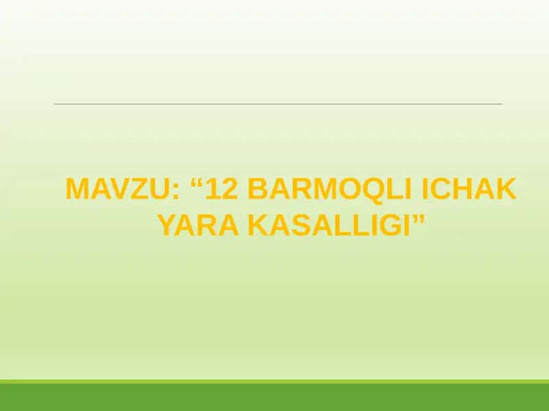12 BARMOQLI ICHAK YARA KASALLIGI