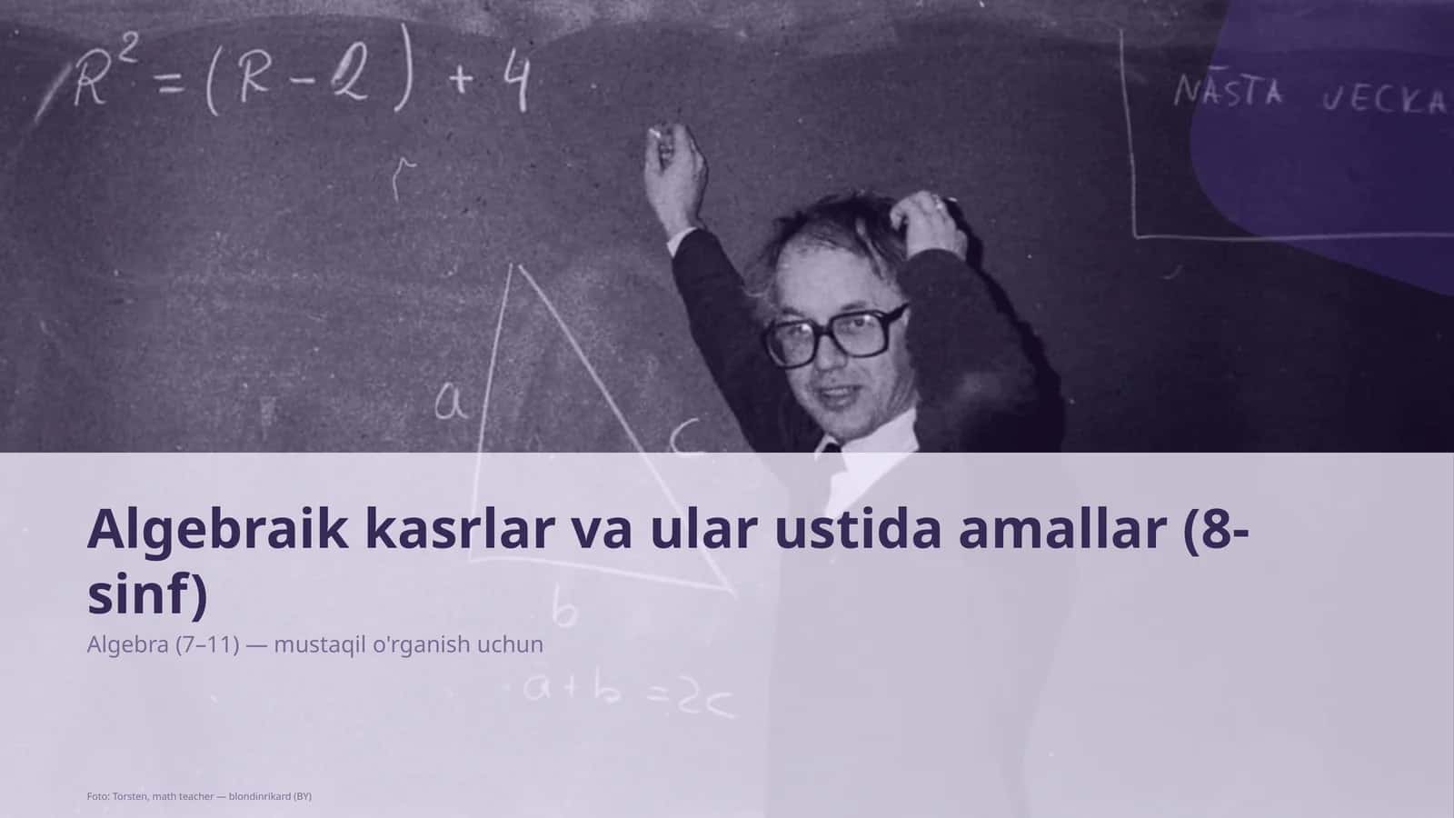 Algebraik kasrlar va ular ustida amallar (8-sinf)