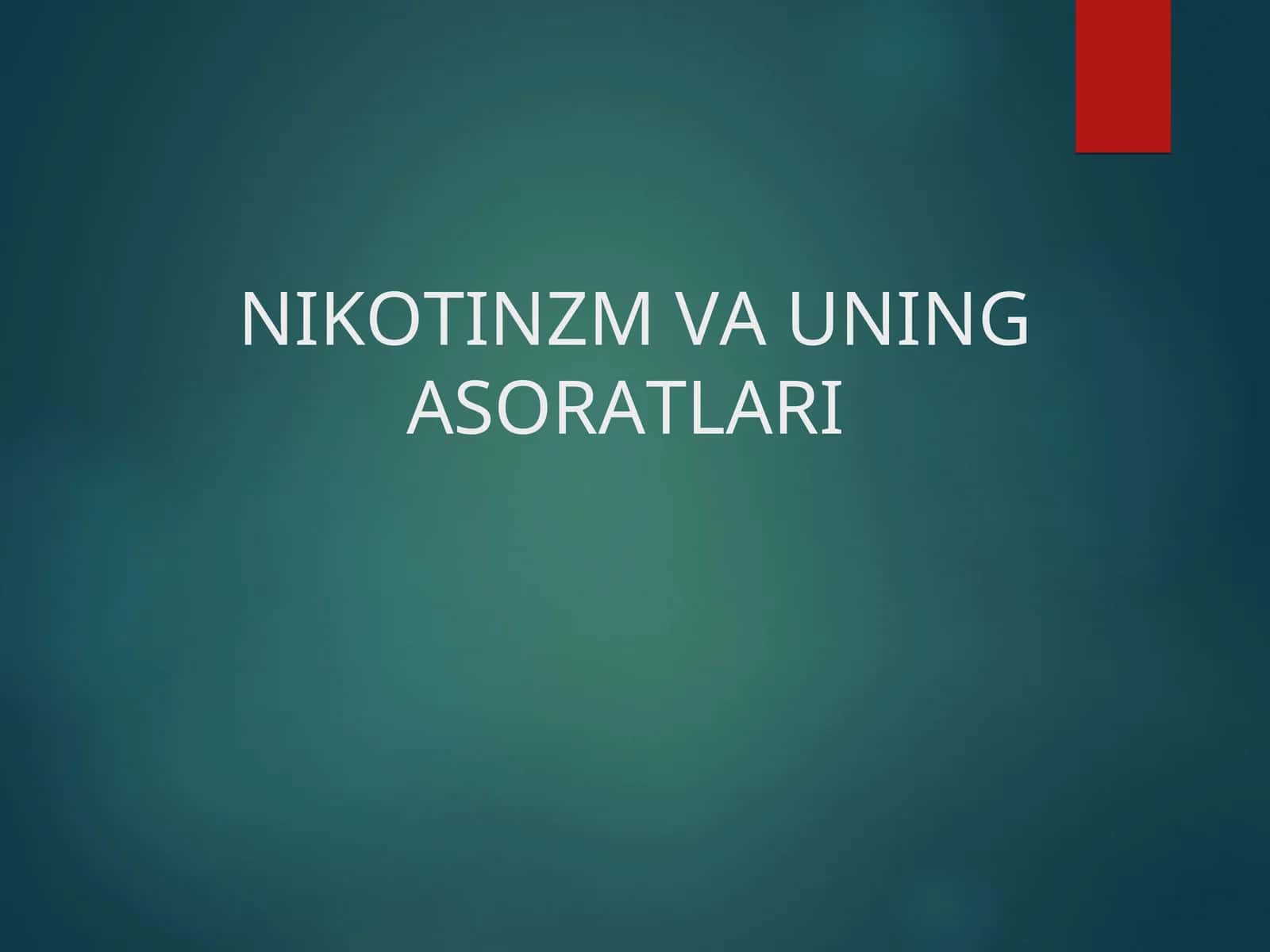 NIKOTINZM VA UNING ASORATLARI