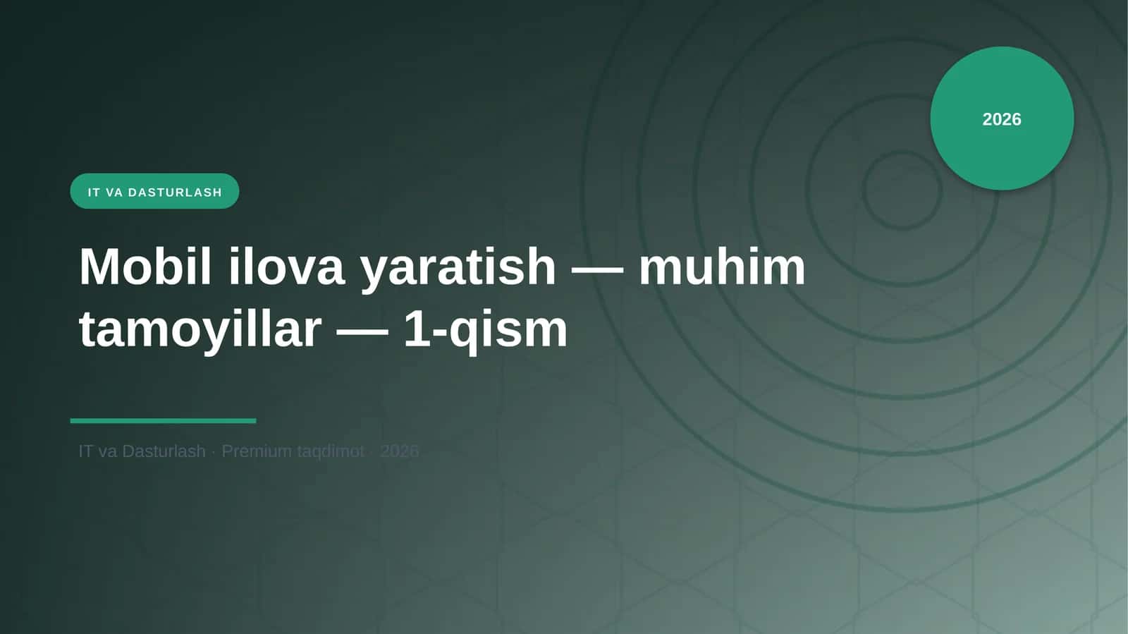 Mobil ilova yaratish — muhim tamoyillar — 1-qism