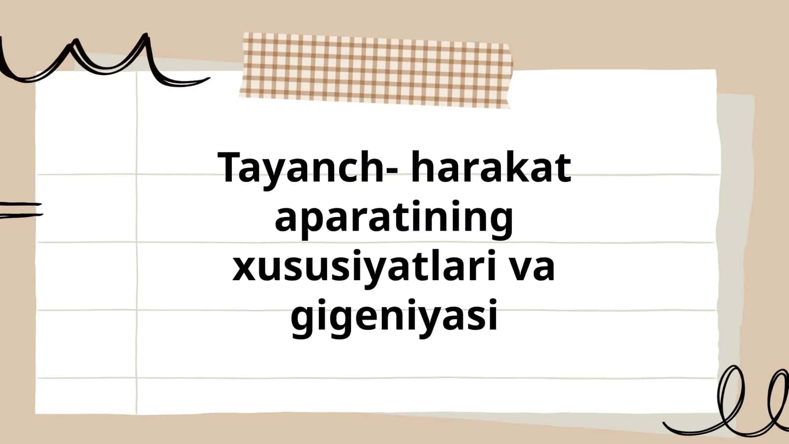 Tayanch- harakat aparatining xususiyatlari va gigeniyasi
