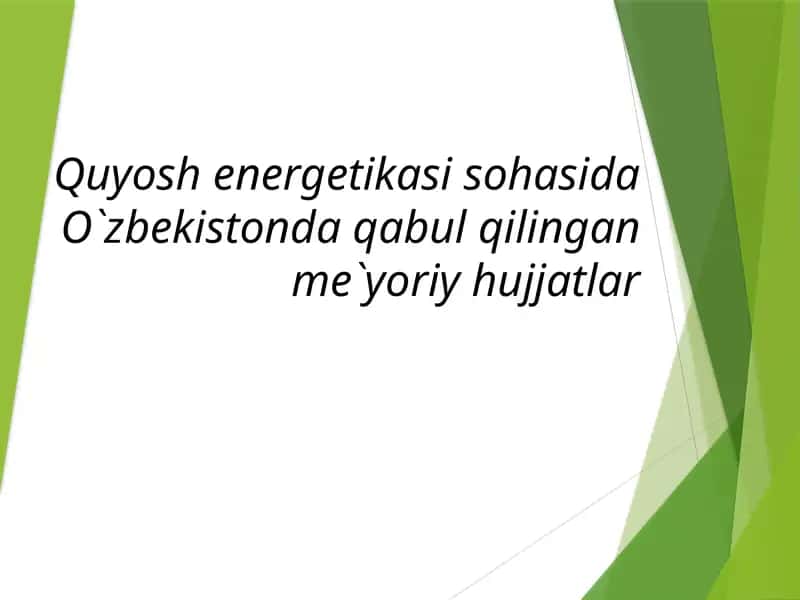 O`zbekistonda Quyosh energetikasi sohasida qabul qilingan asosiy hujjatlar