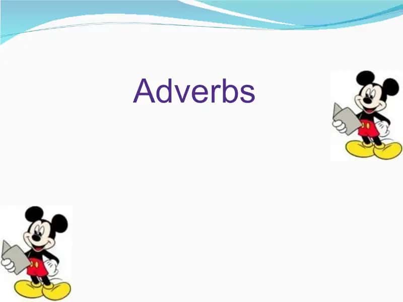 Adjectives and Adverbs