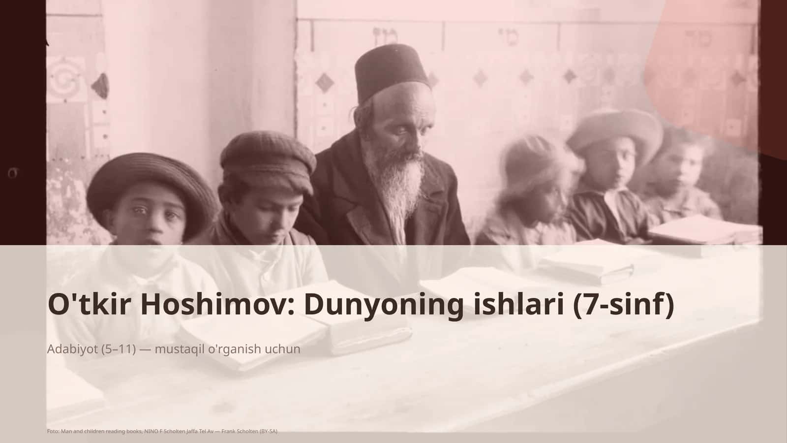 O'tkir Hoshimov: Dunyoning ishlari (7-sinf)
