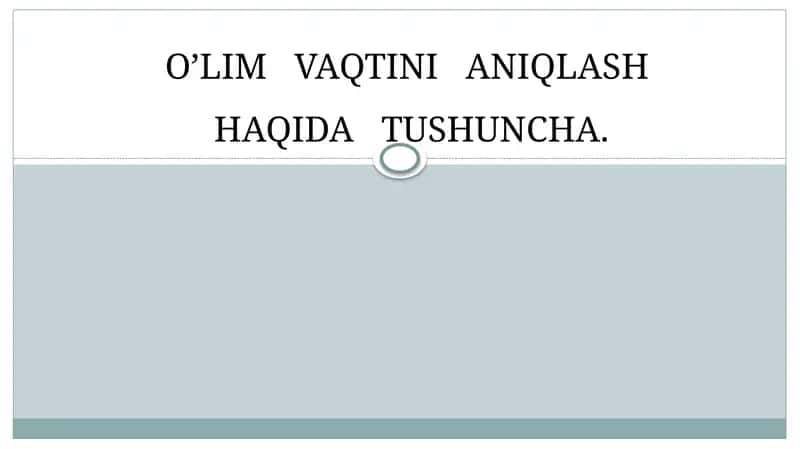 O'lim vaqtni aniqlash haqida tushuncha