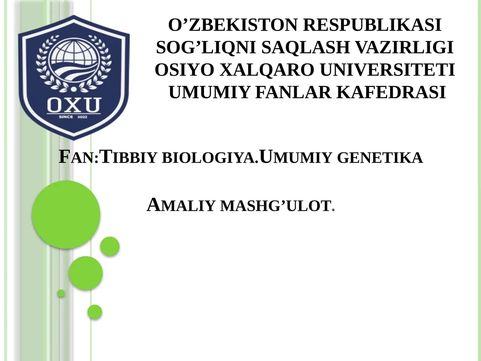 Fan:Tibbiybiologiya.UmumiygenetikaAmaliymashg’ulot