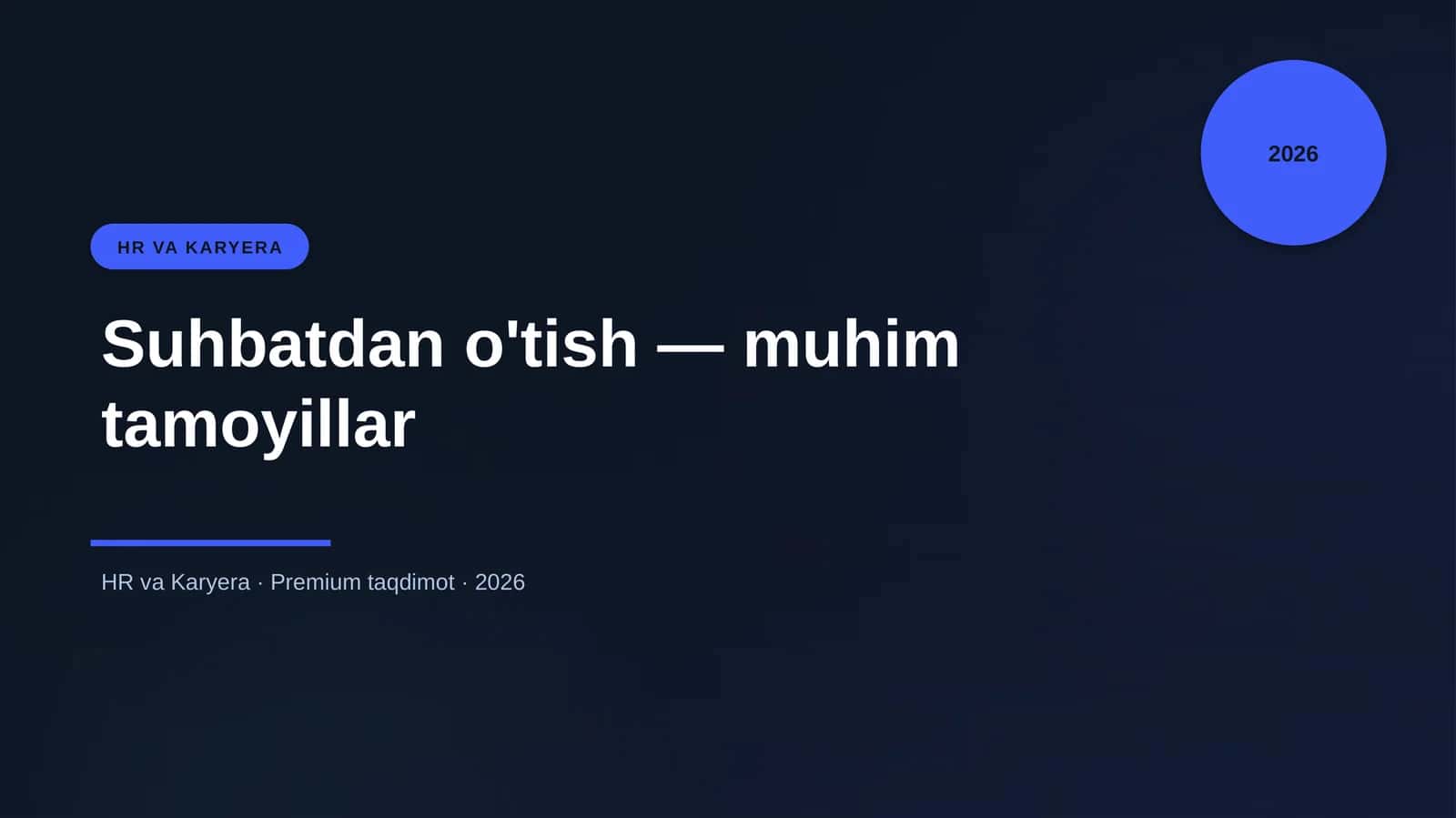 Suhbatdan o'tish — muhim tamoyillar