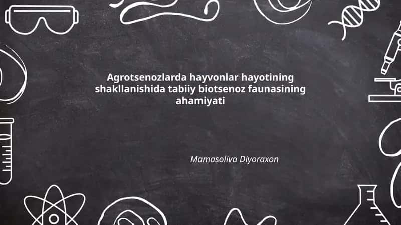 Agrotsenozlarda hayvonlar hayotining shakllanishida tabiiy biotsenoz faunasining ahamiyati