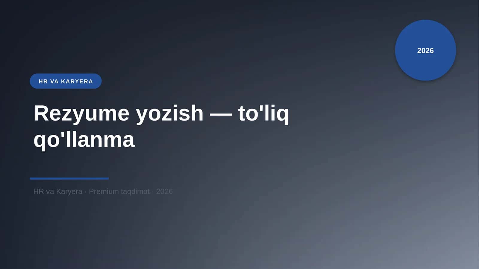 Rezyume yozish — to'liq qo'llanma
