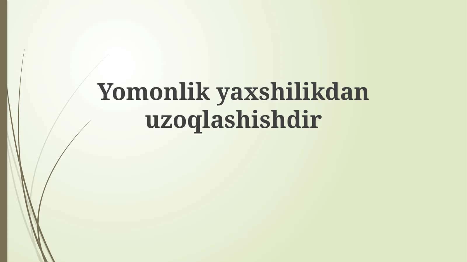 Yaxshilik tushunchasi va mohiyati