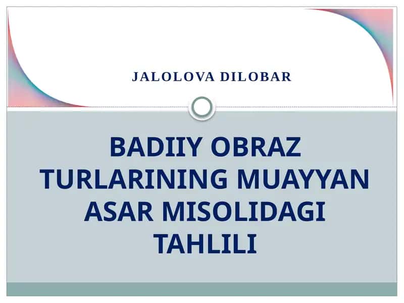 BADIIY OBRAZ TURLARINING MUAYYAN ASAR MISOLIDAGI TAHLILI.pptx