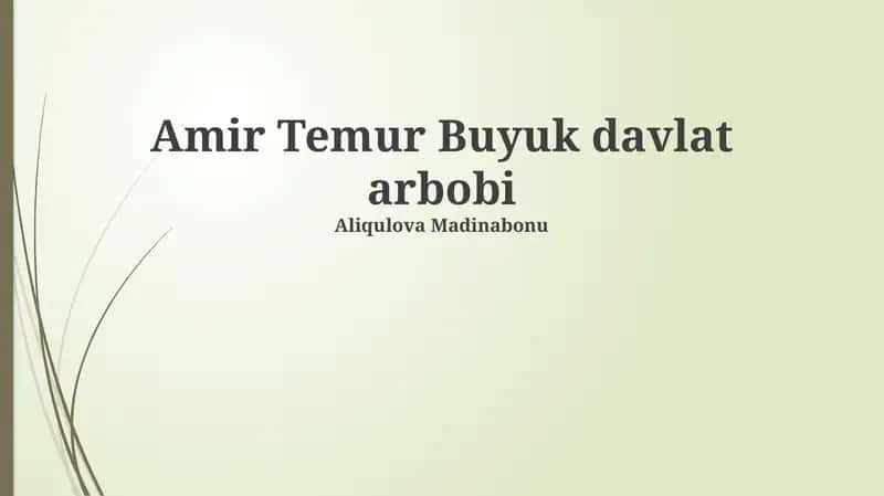 Amir Temur Buyuk davlat arbobi