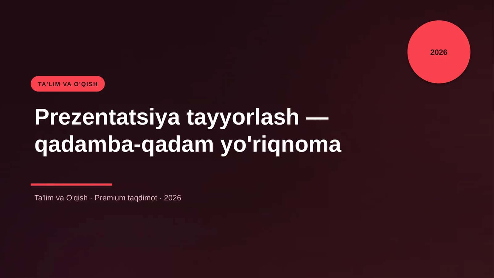 Prezentatsiya tayyorlash — qadamba-qadam yo'riqnoma