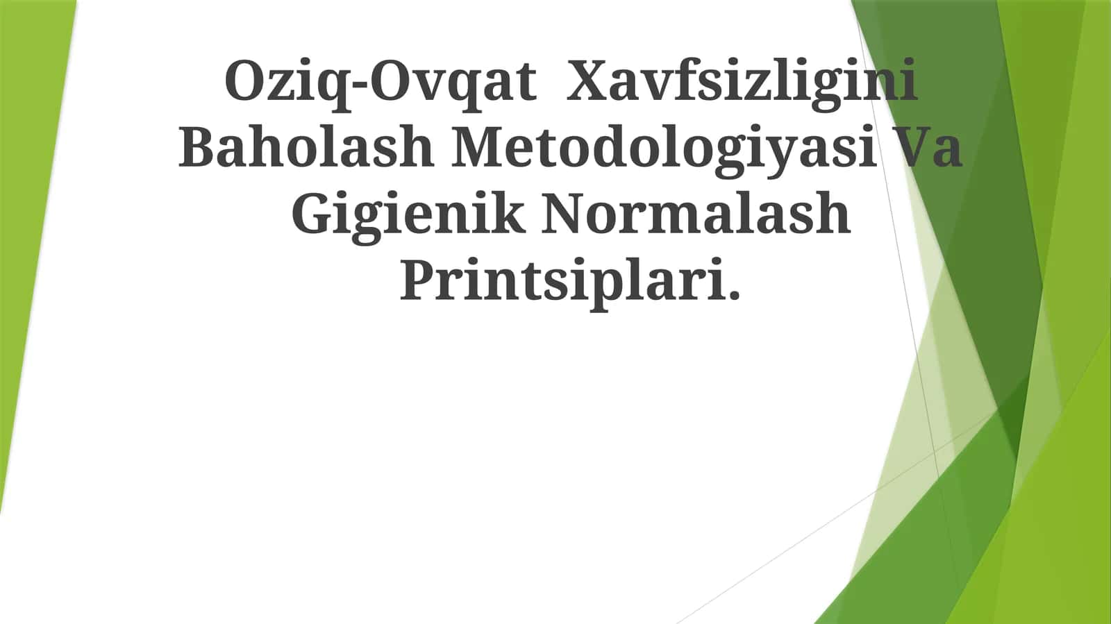 Oziq-Ovqat Xavfsizligini Baholash Metodologiyasi Va Gigienik Normalash Printsiplari
