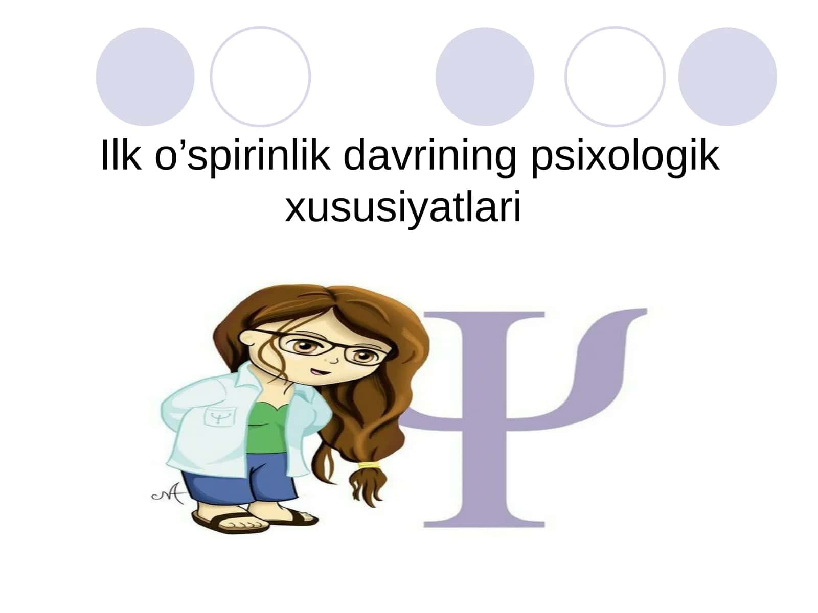 Ilk o’spirinlik davrining psixologik xususiyatlari