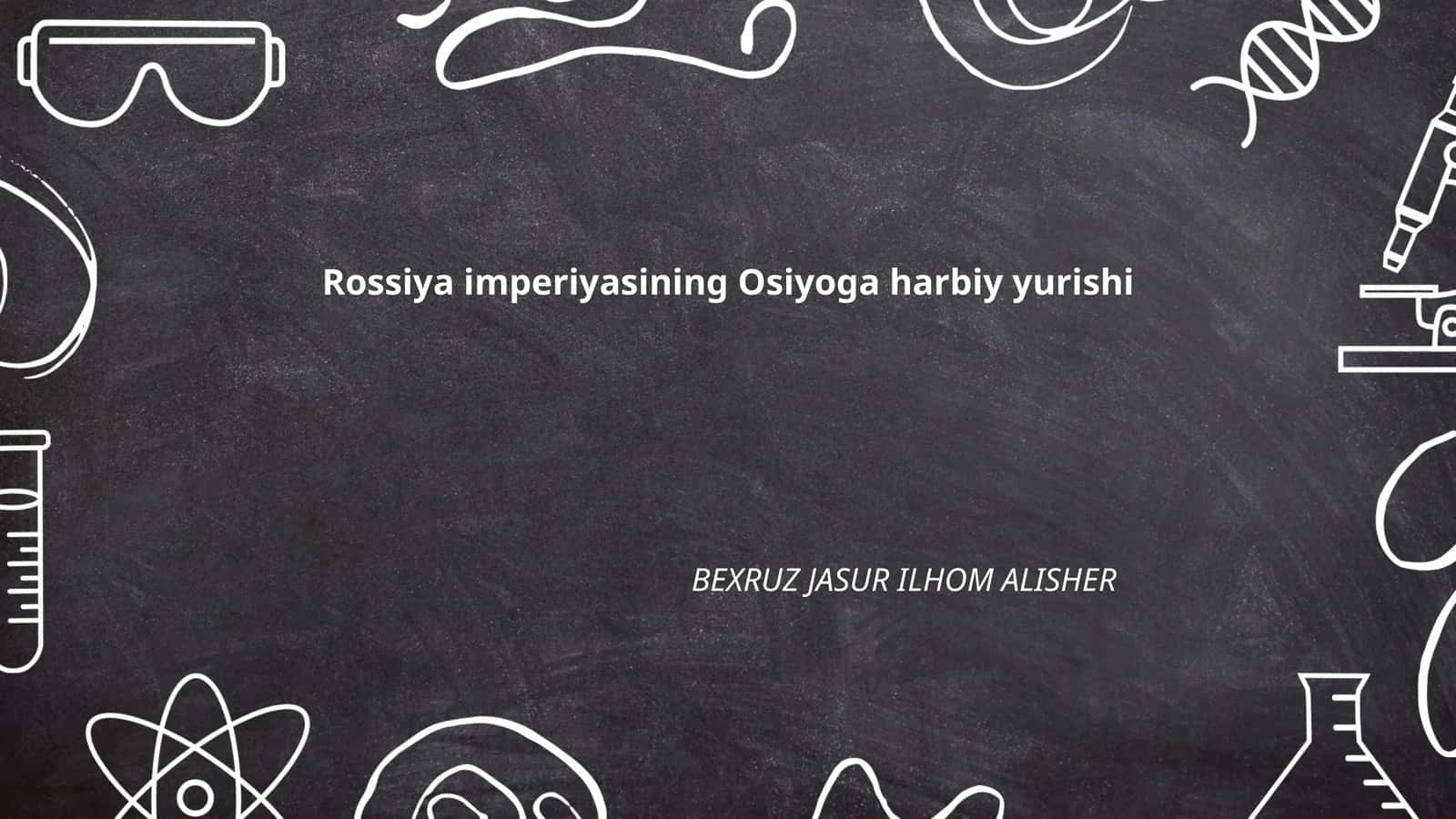 Rossiya imperiyasining Osiyoga harbiy yurishi