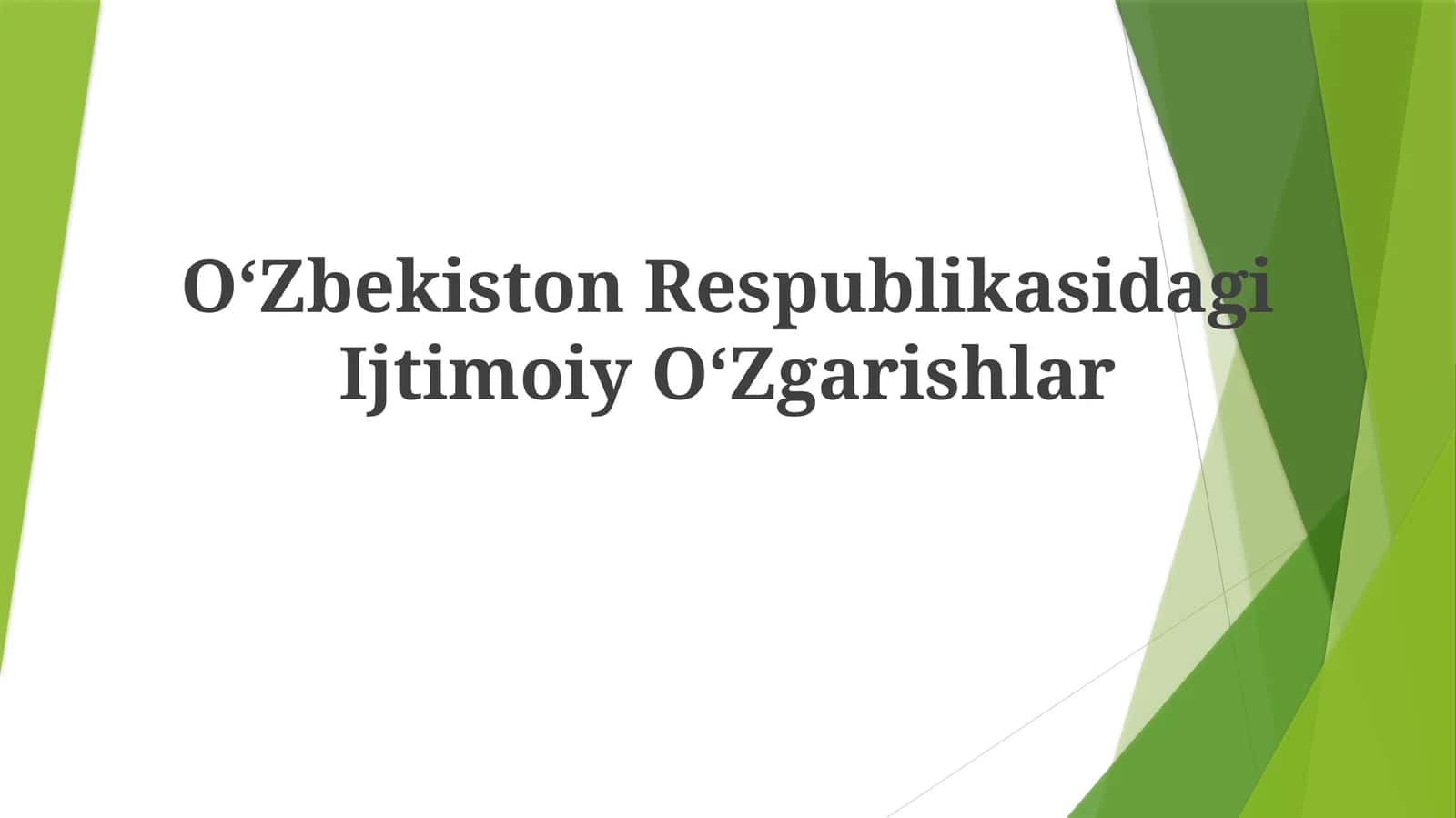 O‘Zbekiston RespublikasidagiIjtimoiyO‘Zgarishlar