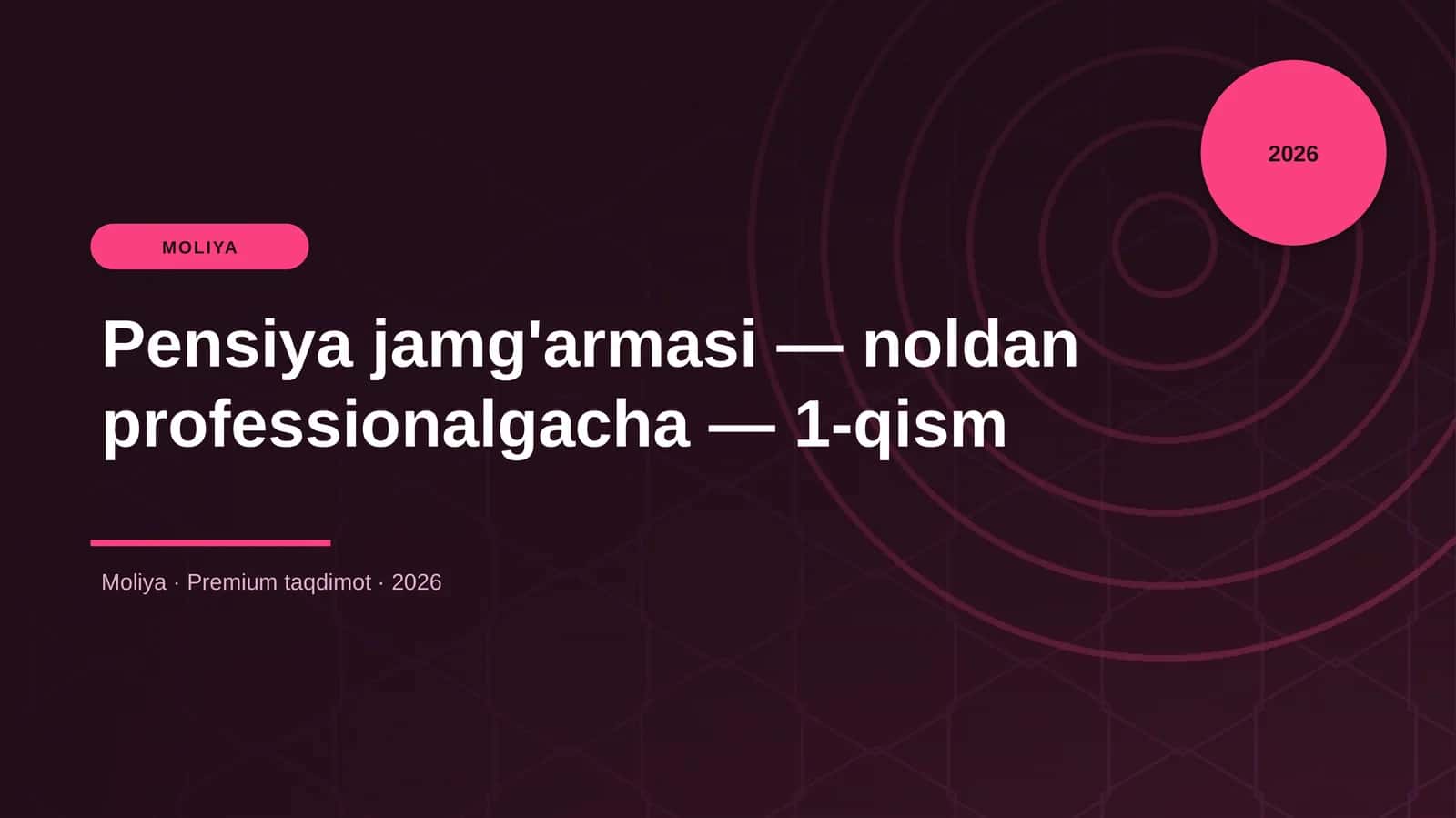Pensiya jamg'armasi — noldan professionalgacha — 1-qism