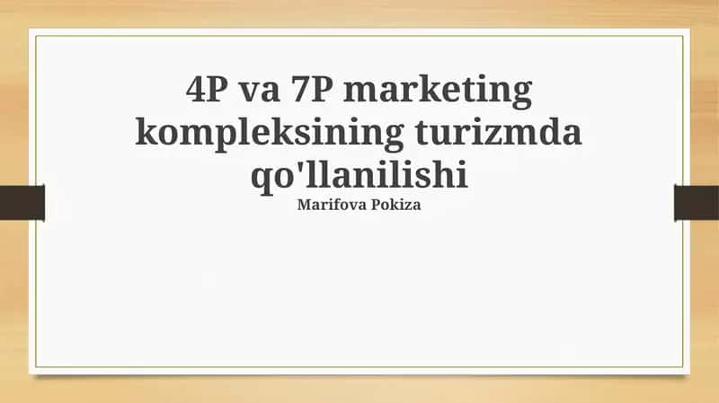 4P va 7P marketing kompleksining turizmda qo'llanilishi