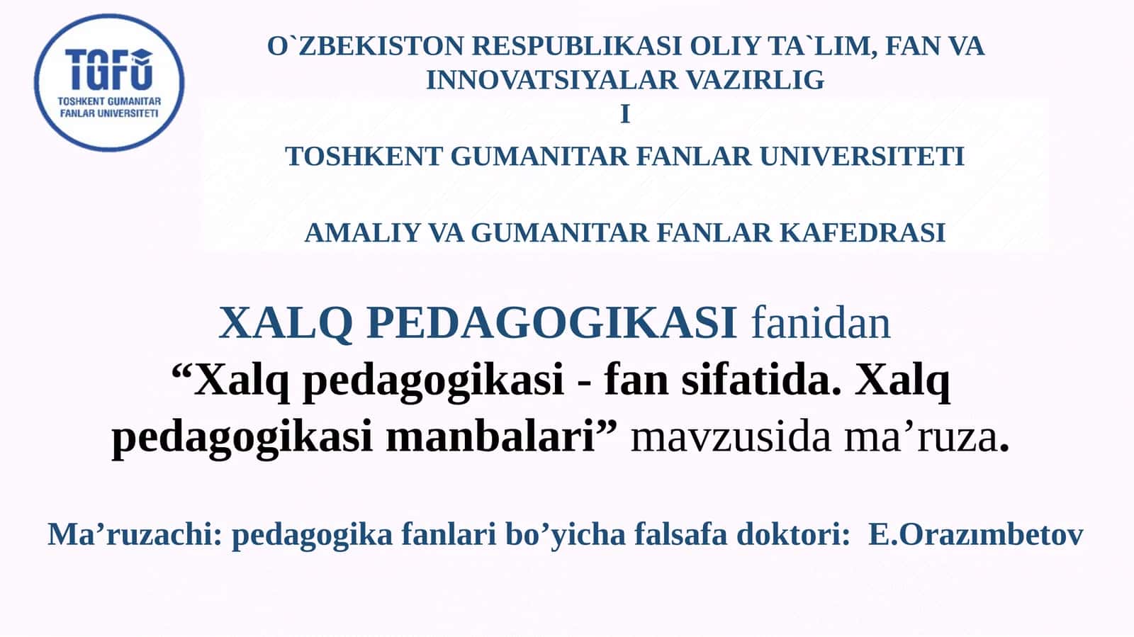 Xalq pedagogikasi-fan sifatida. Xalq pedagogikasi manbalari