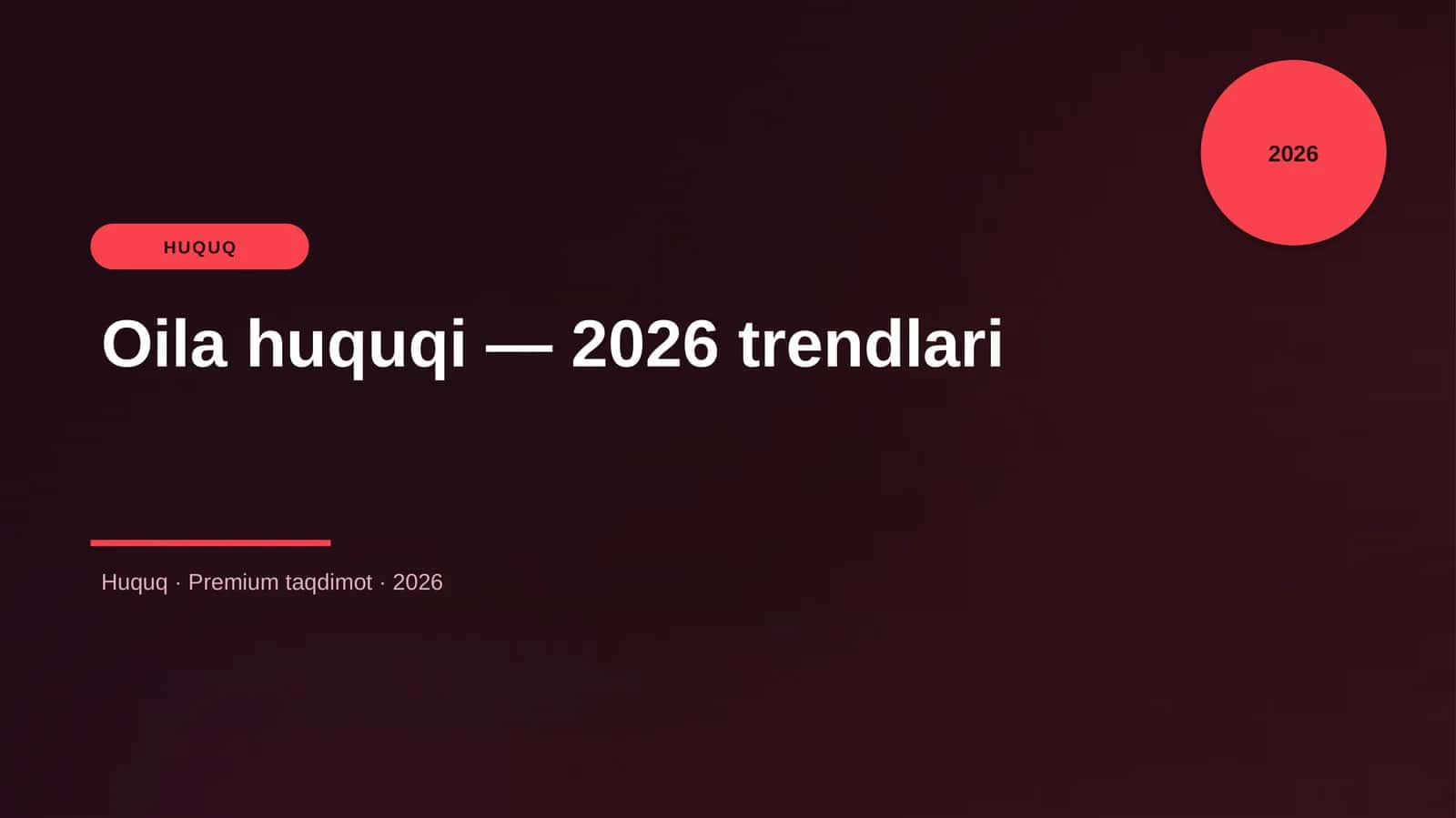 Oila huquqi — 2026 trendlari