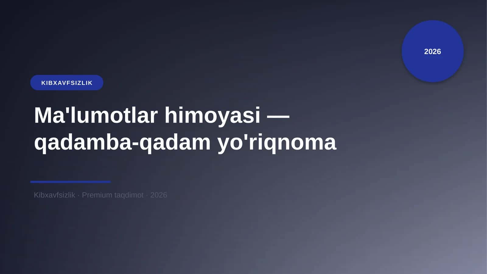 Ma'lumotlar himoyasi — qadamba-qadam yo'riqnoma