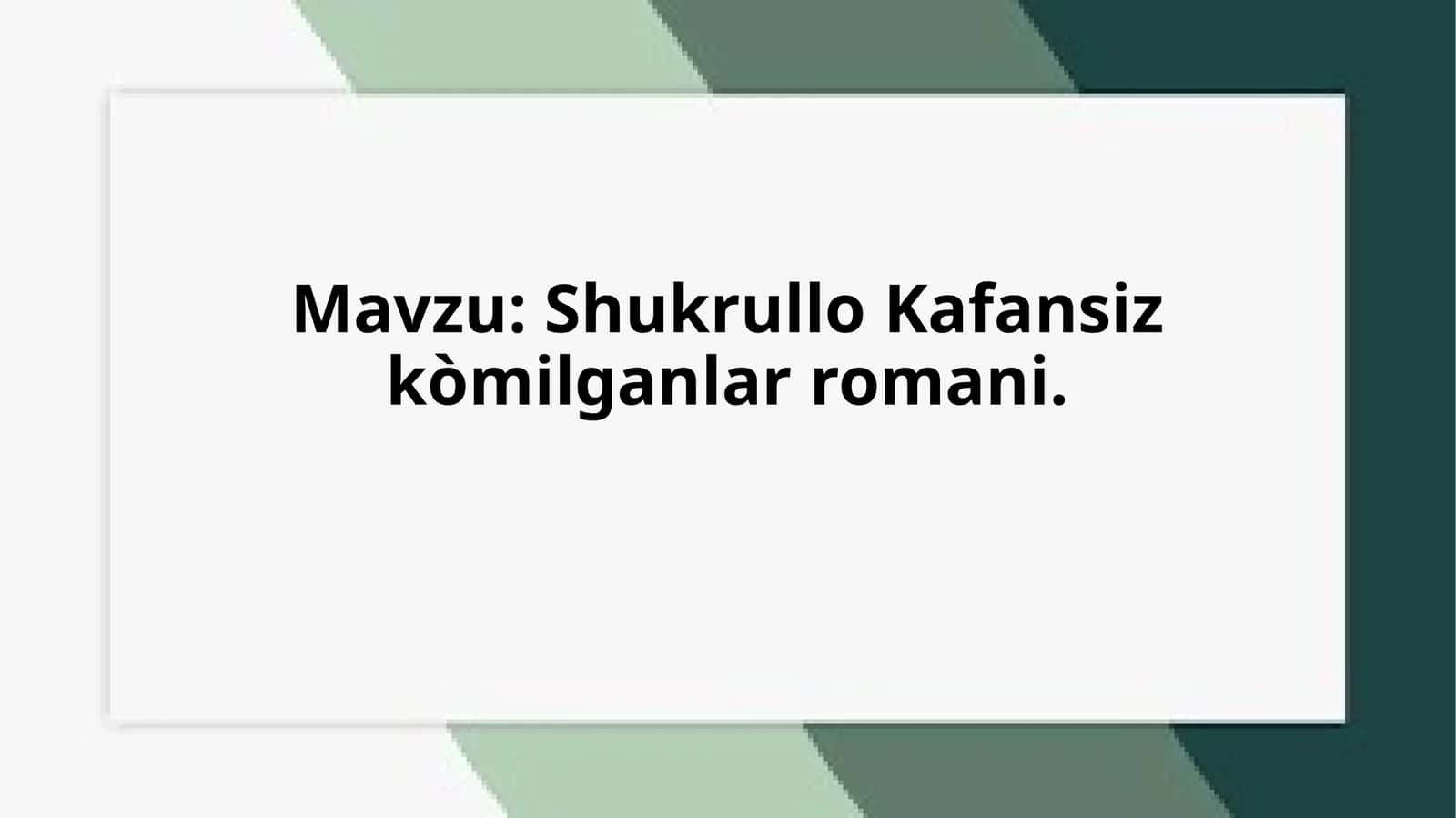 Shukrullo Kafansiz Ko'milganlar romani