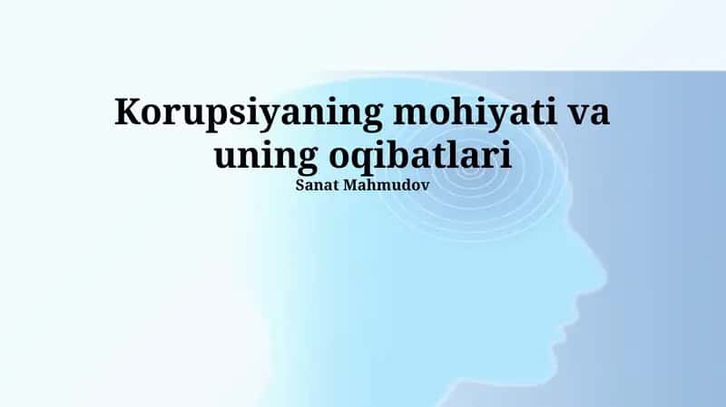 Korrupsiyaning mohiyati va uning oqibatlari
