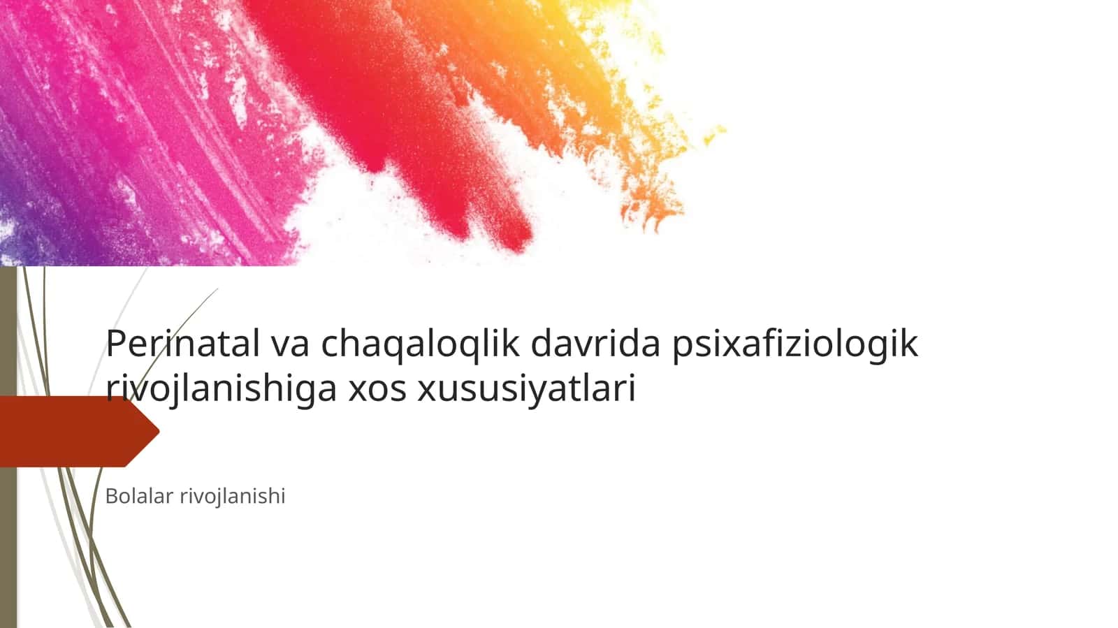 Perinatalvachaqaloqlikdavridapsixafiziologikrivojlanishiga xos xususiyatlari