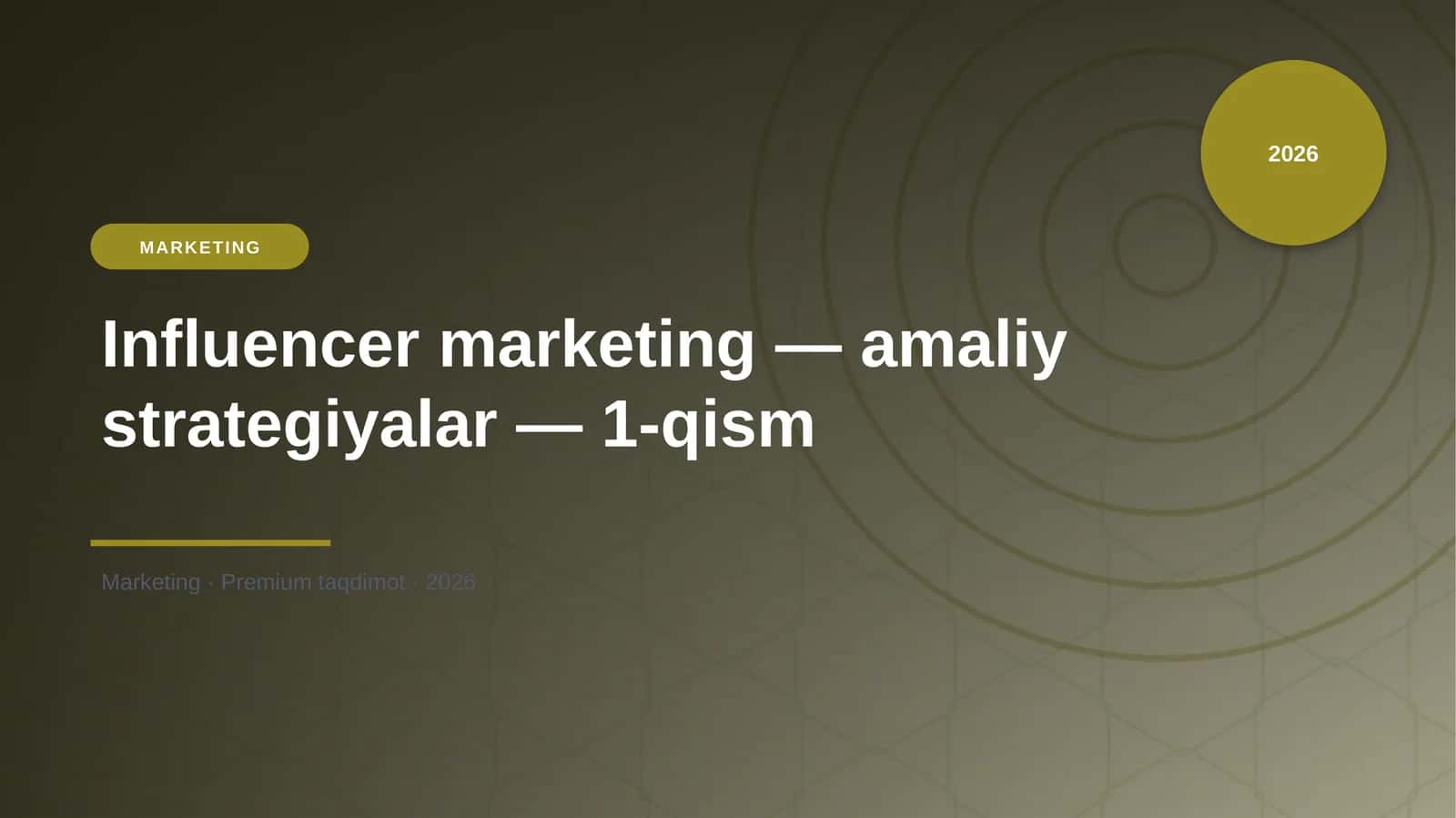 Influencer marketing — amaliy strategiyalar — 1-qism
