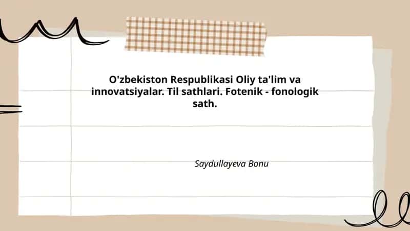 O'zbekiston Respublikasi Oliy ta'lim va innovatsiyalar. Til sathlari. Fotenik - fonologik sath